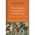 Theological Foundations of Worship