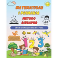 Matematicas Metodo Singapur 1 Primaria: Libro de práctica para niños de 6 a 7 años ( Sumas y Restas, Comparar Números, Medidas, Geometría ).