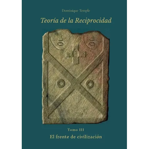 TEORÍA DE LA RECIPROCIDAD - III - El frente de civilización