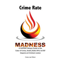 Crime Rate Madness: A SAPIENT Being's Guide to the Color of Crime, Antifa, BLM, SPLC & OSF Impacts on Criminal Justice