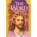 The Word Volume 6: 1985-1988: Mystical Revelations of Jesus Christ Through His Two Witnesses