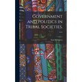 Government and Politics in Tribal Societies. --