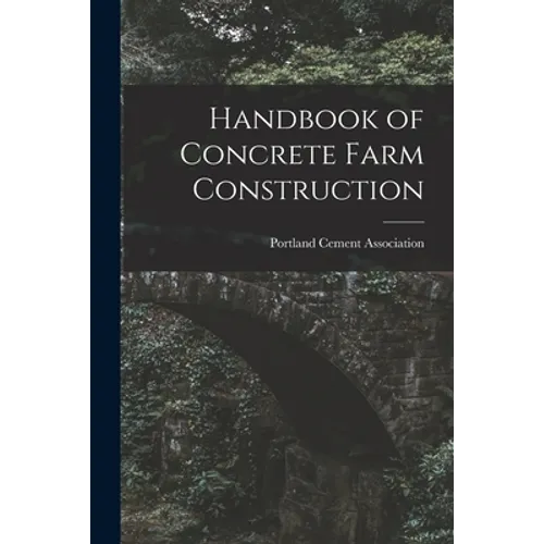 Handbook of Concrete Farm Construction