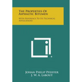 The Properties of Asphaltic Bitumen: With Reference to Its Technical Applications