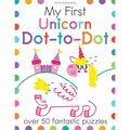 My First Unicorn Dot-To-Dot: Over 50 Fantastic Puzzles