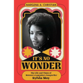 It's No Wonder: The Life and Times of Motown's Legendary Songwriter Sylvia Moy
