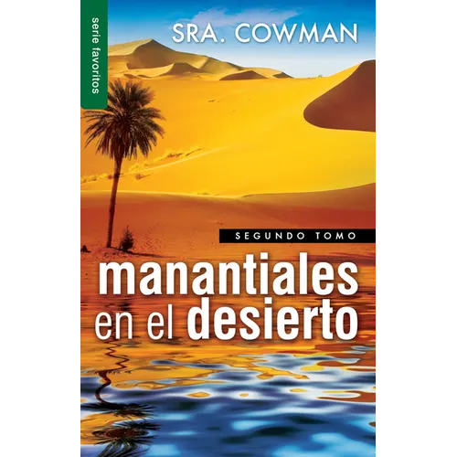 Manantiales En El Desierto Vol. 2 - Serie Favoritos = Streams in Tha Desert, Volumen Two