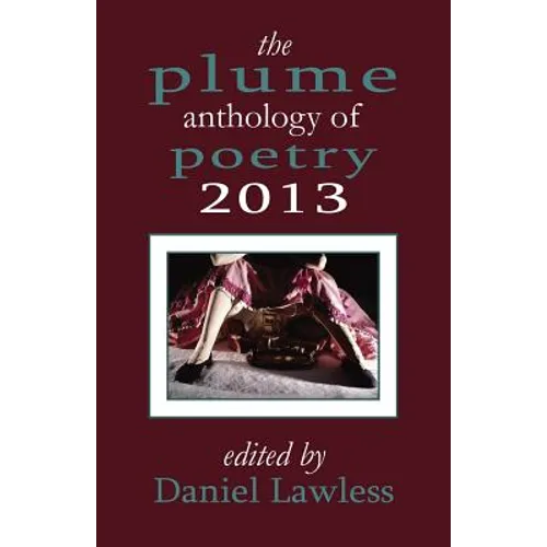 The Plume Anthology of Poetry 2013