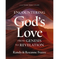 Encountering God's Love from Genesis to Revelation: A 52-Week Bible Study