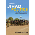 From Jihad to Politics: How Syrian Jihadis Embraced Politics