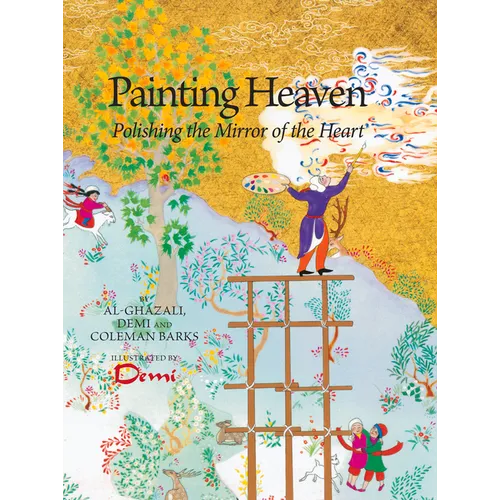 Painting Heaven: Polishing the Mirror of the Heart