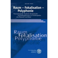 Raum - Fokalisation - Polyphonie: Narratologische Analysen Dramatischer Darstellungsformen an Textbeispielen Von Heinrich Von Kleist
