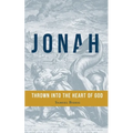 Jonah: Thrown into the Heart of God