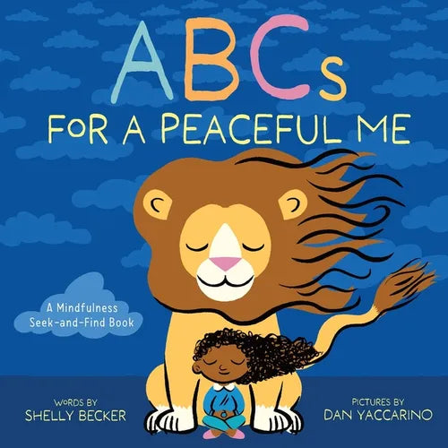 ABCs for a Peaceful Me: A Mindfulness Seek-And-Find Book (a Picture Book)