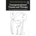 Transgenerational Trauma and Therapy: The Transgenerational Atmosphere