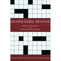 Locating Global Advantage: Industry Dynamics in the International Economy