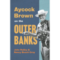Aycock Brown on the Outer Banks