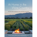 At Home in the Wine Country: Architecture & Design in the California Vineyards