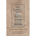 Footprints in the Dust: The Life of the Buddha from the Most Ancient Sources
