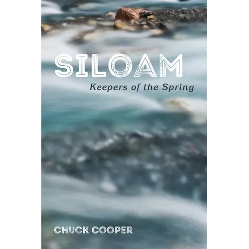 Siloam: Keepers of the Spring