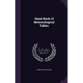 Hand-Book of Meteorological Tables