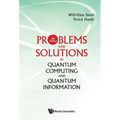 Problems and Solutions in Quantum Computing and Quantum Information (4th Edition)
