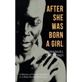 After She Was Born a Girl: A Memoir of Gender Injustices in a Male-Dominated Society