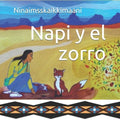 Napi y el zorro: Una historia tradicional de los pies negros contada por Ninaimsskaikkimaani
