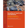 Recycling of Used Lead-Acid Batteries: Guidelines for Appraisal of Environmental Health Impacts