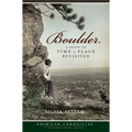Boulder: A Sense of Time & Place Revisited