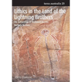 Lithics in the Land of the Lightning Brothers: The Archaeology of Wardaman Country, Northern Territory