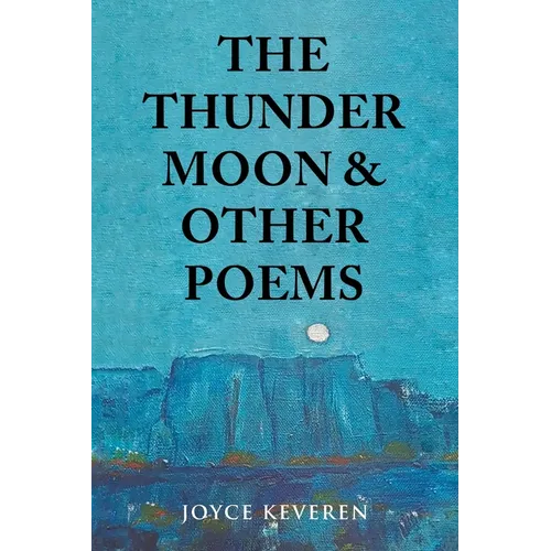 The Thunder Moon: and Other Poems