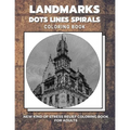 Landmarks - Dots Lines Spirals Coloring Book: New kind of stress relief coloring book for adults