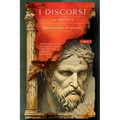 I discorsi di Epitteto (Libro 1) - Dalla lezione all'azione!: Adattato per il lettore di oggi La filosofia stoica al presente