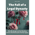 The Fall of a Legal Dynasty: Alex Murdaugh and the Shocking Crimes That Destroyed a Family Legacy