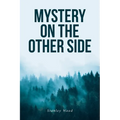 Mystery on the Other Side