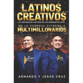 Latinos Creativos: La Inspiradora Historia de los Hermanitos Cruz... De la Pobreza Extrema a Multimillonarios