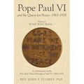 Pope Paul VI and his Quest for Peace: 1963-1978: Volume 2 "IF YOU WANT PEACE..."