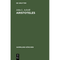 Aristoteles: Eine Einführung in Sein Philosophieren