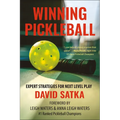 Winning Pickleball: Expert Strategies for Next Level Play