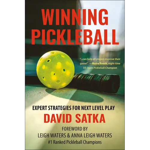 Winning Pickleball: Expert Strategies for Next Level Play