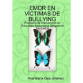 EMDR En Víctimas de Bullying: Programa de Intervención en Educación Secundaria Obligatoria TAVEMDR