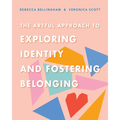 The Artful Approach to Exploring Identity and Fostering Belonging