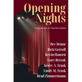 Opening Nights: A Collection of Theater Stories