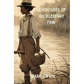 Adventures of Huckleberry Finn (Annotated)