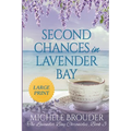 Second Chances in Lavender Bay (The Lavender Bay Chronicles Book 3) Large Print Paperback