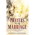 Prayers for My Marriage: 40 Days of Guided Prayer for Divine Covering, Grace, and Relationship Renewal