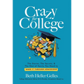 Crazy for College: The Stories, The Secrets, & The Shot of Sanity You Need to Make It Through Admissions