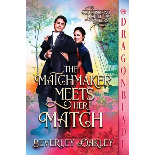 The Matchmaker Meets Her Match: A Regency Historical Romance