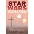 Star Wars Redeemed: Your Life-Transforming Journey with Jesus and the Jedi